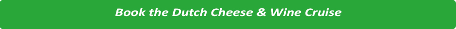 Book the Dutch Cheese & Wine Cruise.jpg